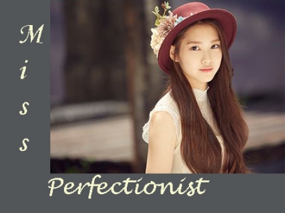 Miss Perfectionist